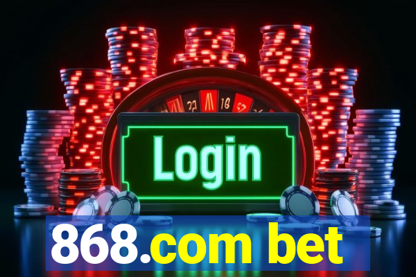 868.com bet